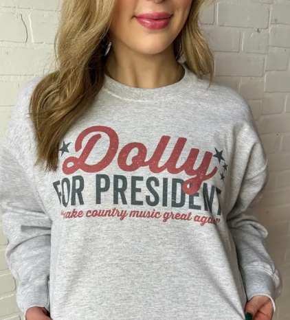 Dolly For President Sweatshirt