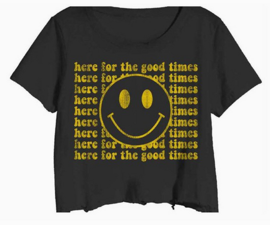 Here For the Good Times Tee
